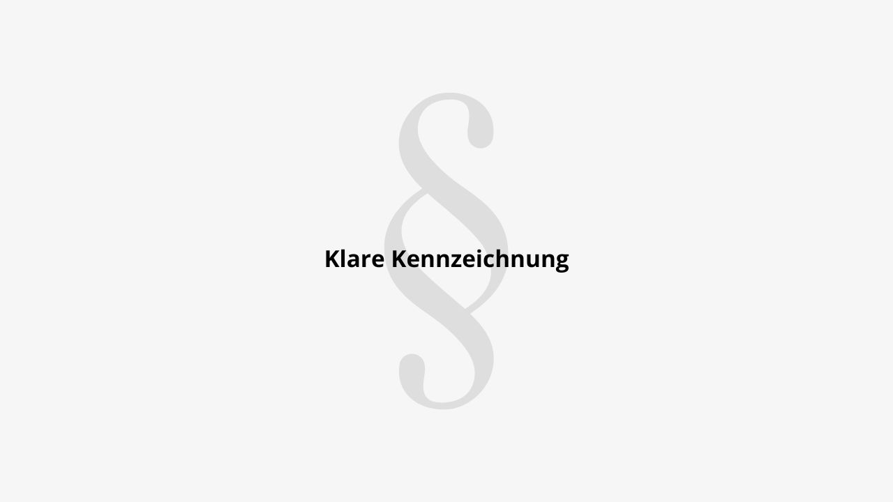 Klare Kennzeichnung
